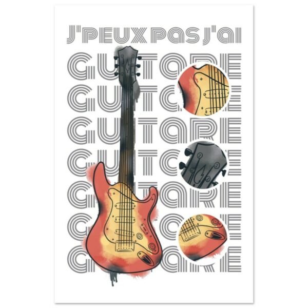 J'peux pas j'ai guitare - Poster premium en papier mat